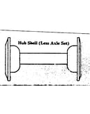 Hub shell (less axle set)