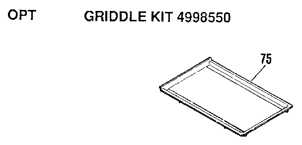 OPT GRIDDLE KIT 4998550