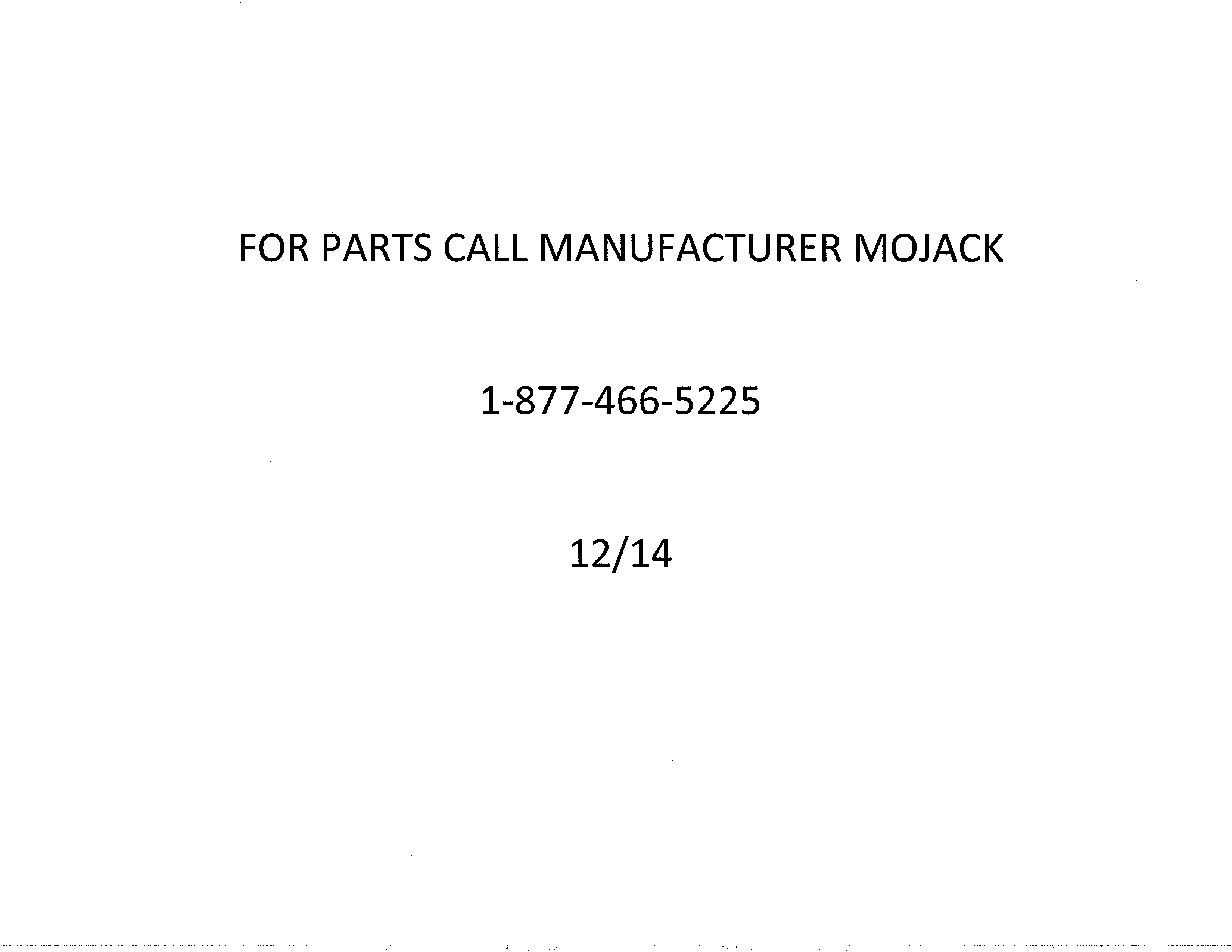 FOR PARTS CALL MANUFACTURER MOJACK