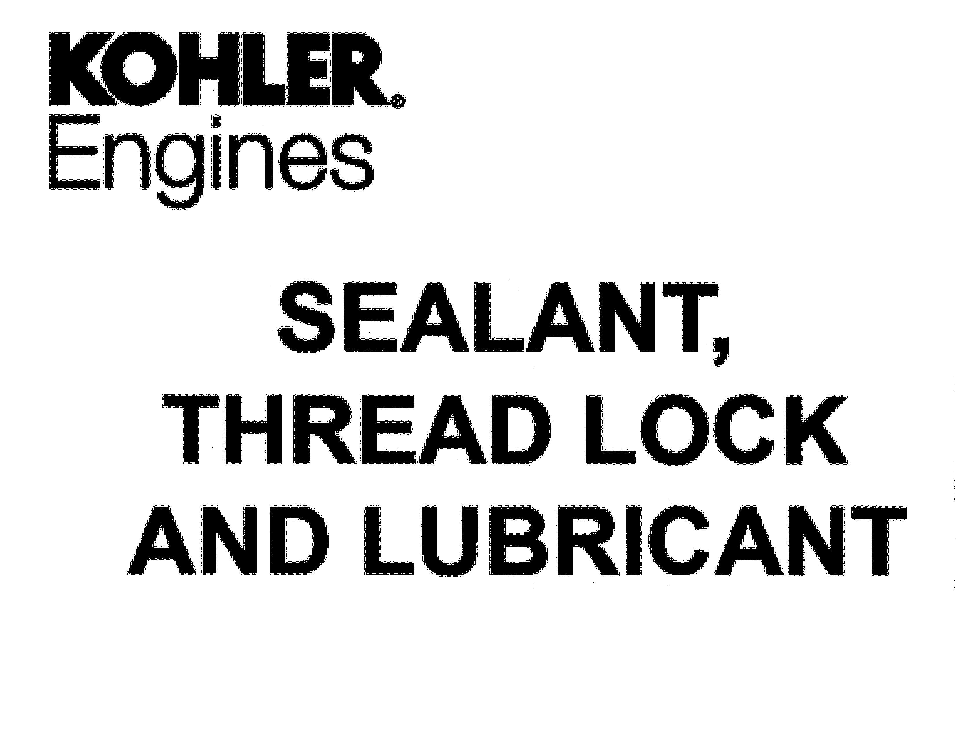 SEALANT, THREAD LOCK & LUBRICANT