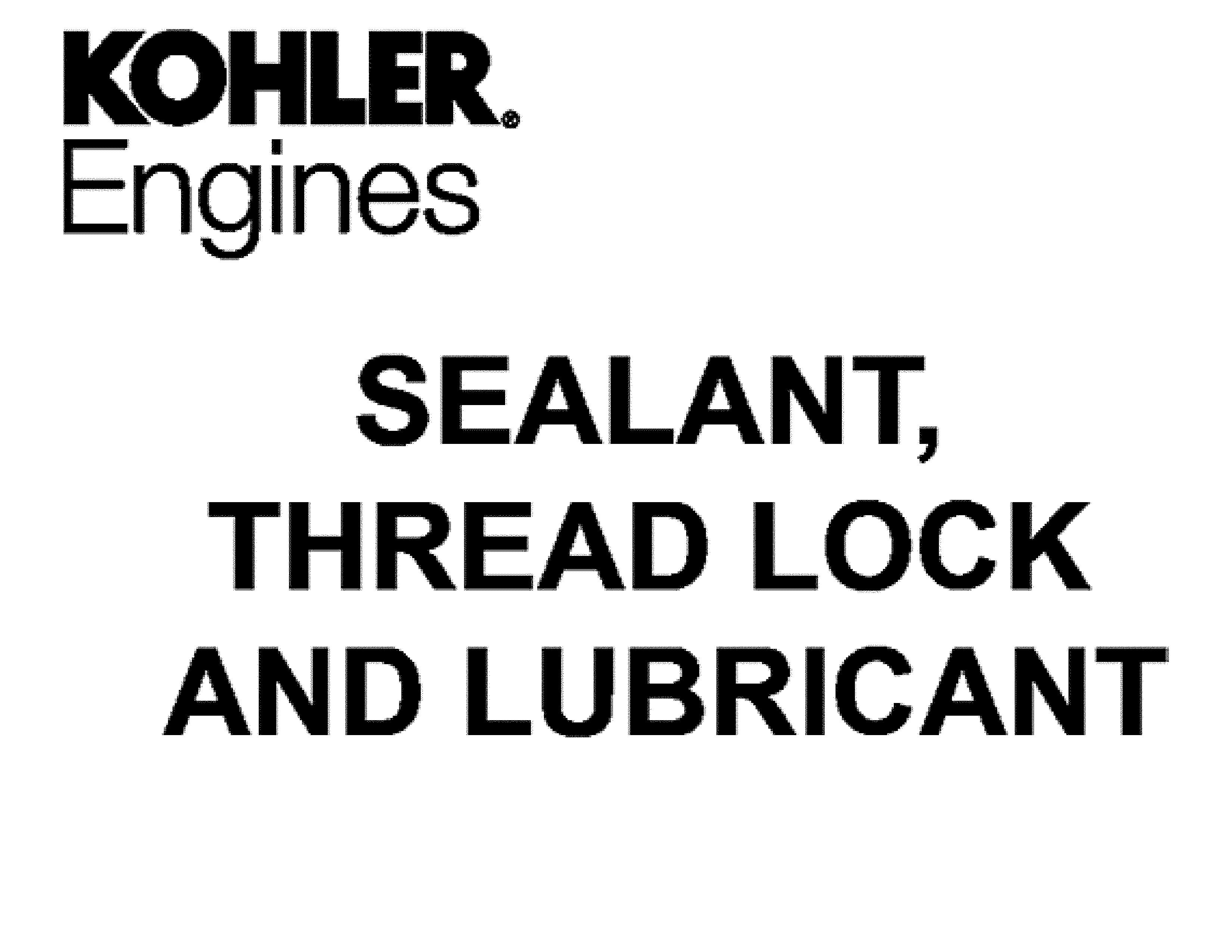 SEALANT, THREAD LOCK, LUBRICANT