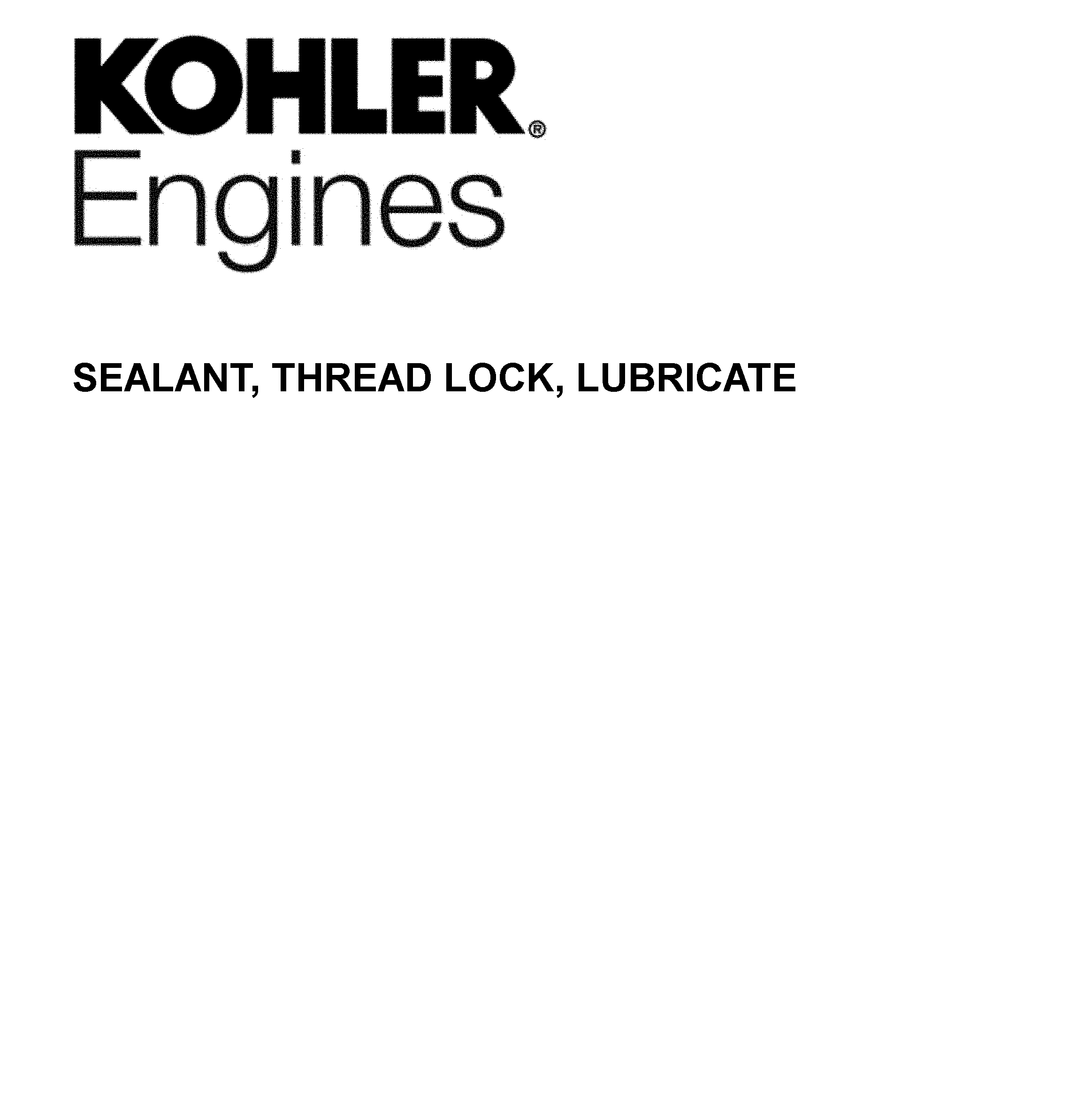 SEALANT, THREAD LOCK, LUBRICATE