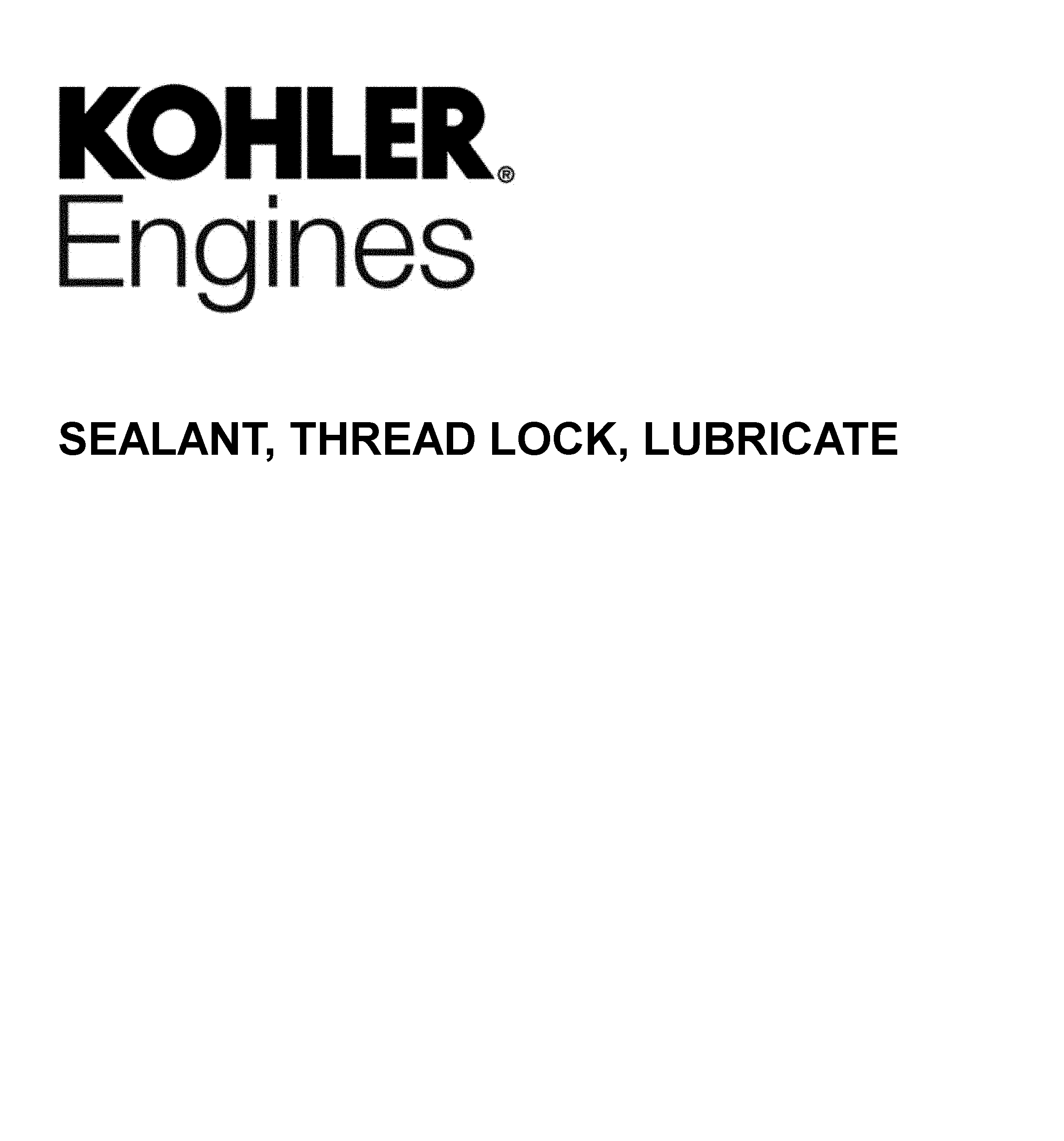 SEALANT, THREAD LOCK, LUBRICATE