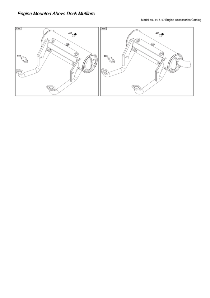 Engine mounted above deck mufflers