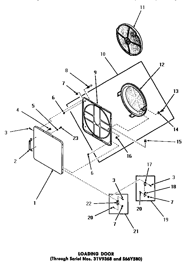 LOADING DOOR (THROUGH SERIAL NUMBERS 31V9368 AND S66Y580)