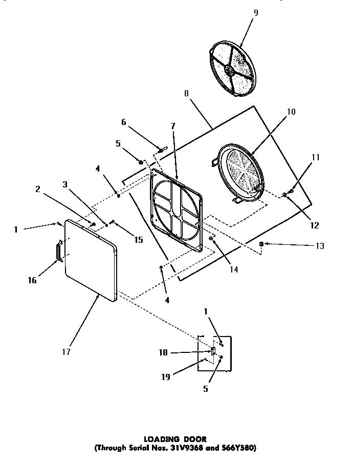 LOADING DOOR (THROUGH SERIAL NUMBERS 31V9368 AND S66Y580)