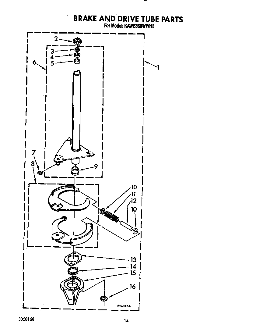 BRAKE AND DRIVE TUBE