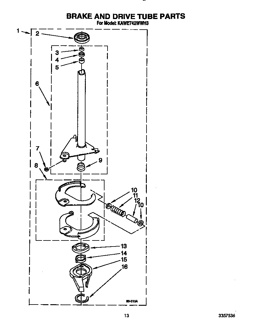 Brake and drive tube