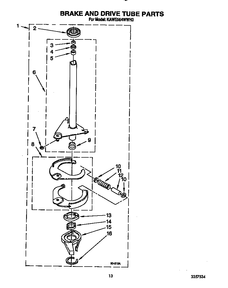 Brake and drive tube