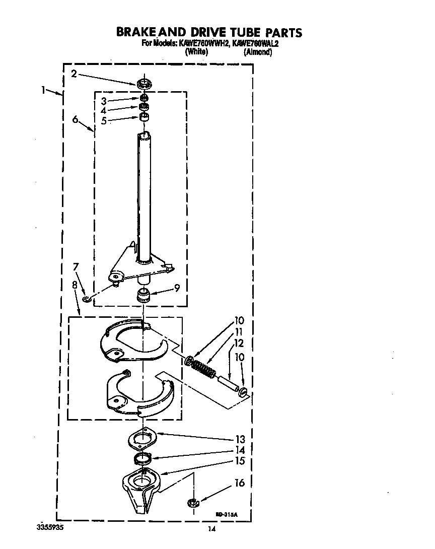 BRAKE AND DRIVE TUBE