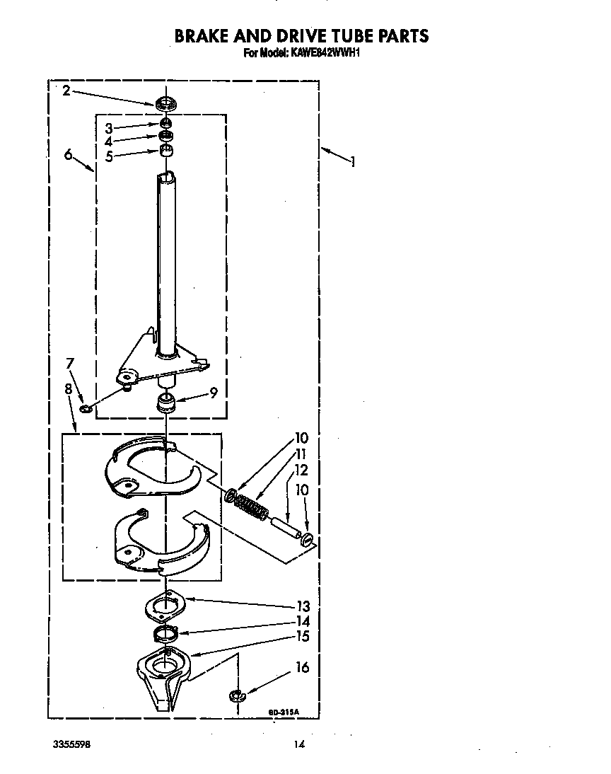 BRAKE AND DRIVE TUBE