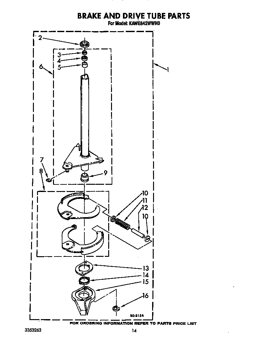 BRAKE AND DRIVE TUBE