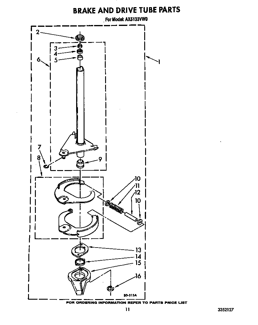 Brake and drive tube