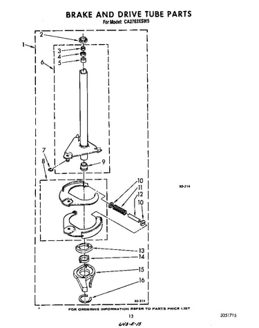Brake and drive tube