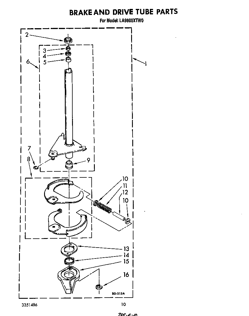Brake and drive tube
