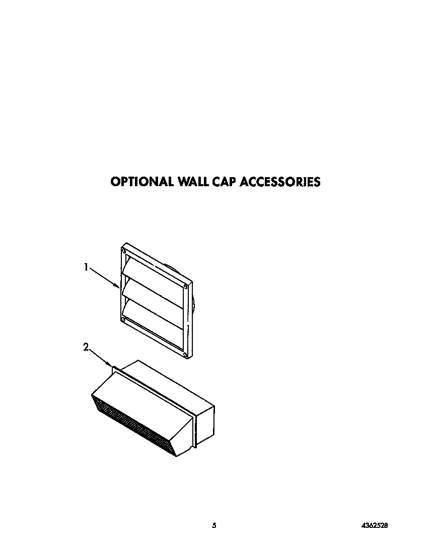 Optional wall cap