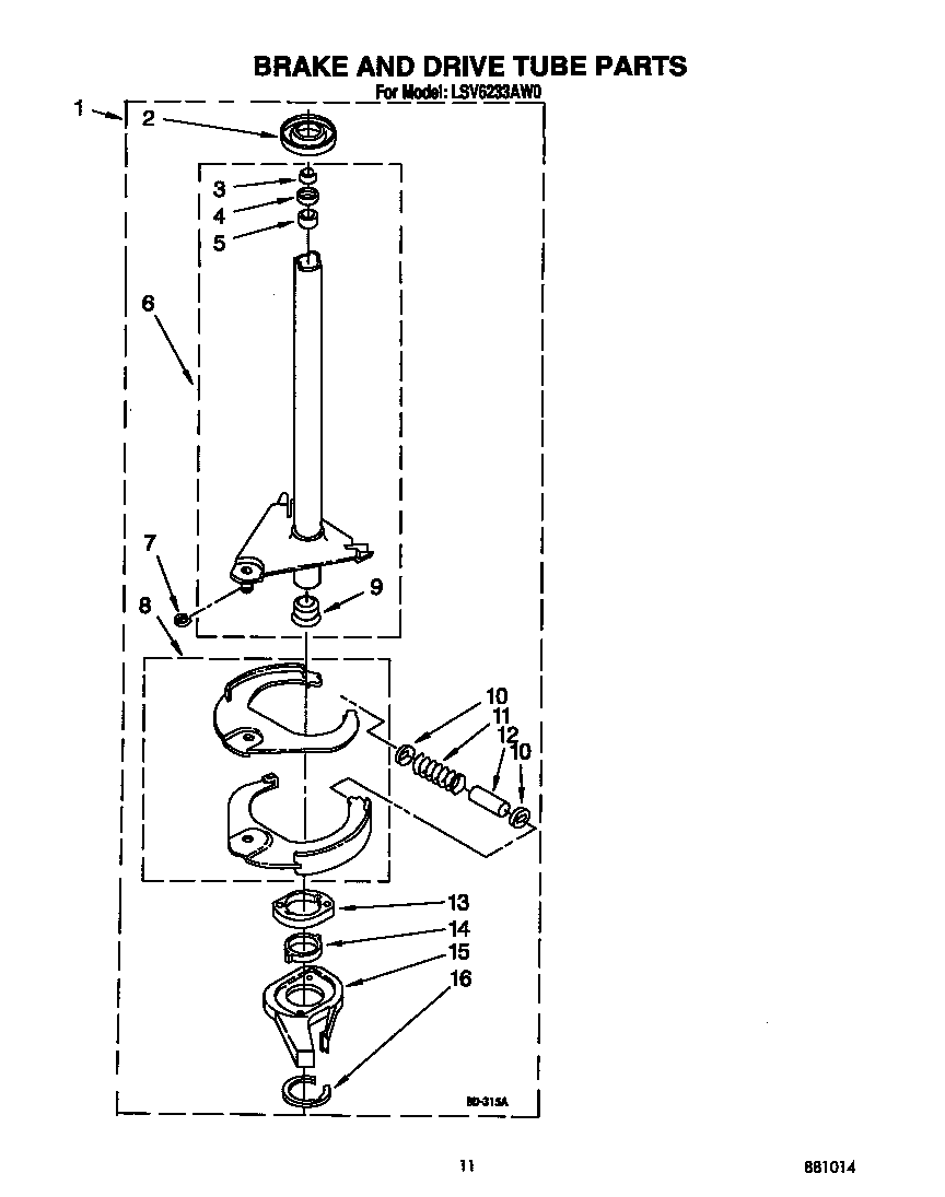 BRAKE AND DRIVE TUBE