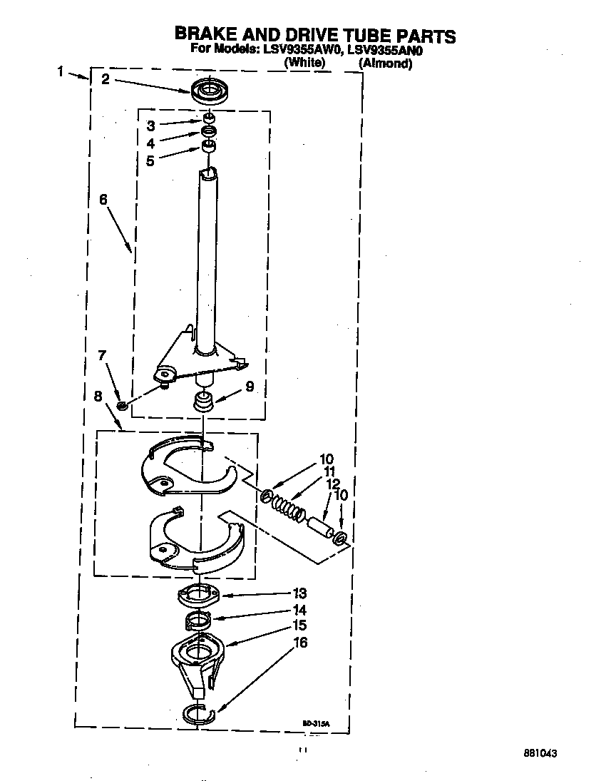 BRAKE AND DRIVE TUBE