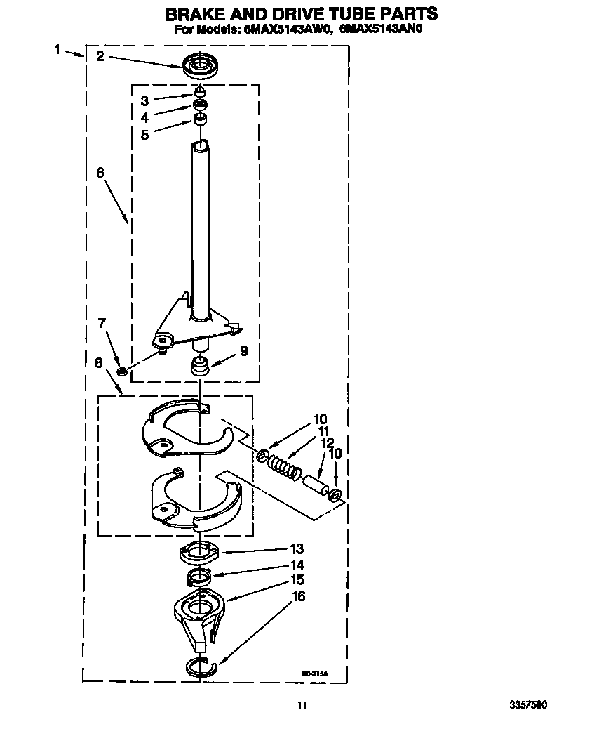 Brake and drive tube