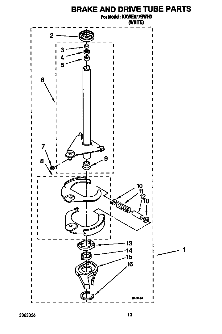 Brake and drive tube