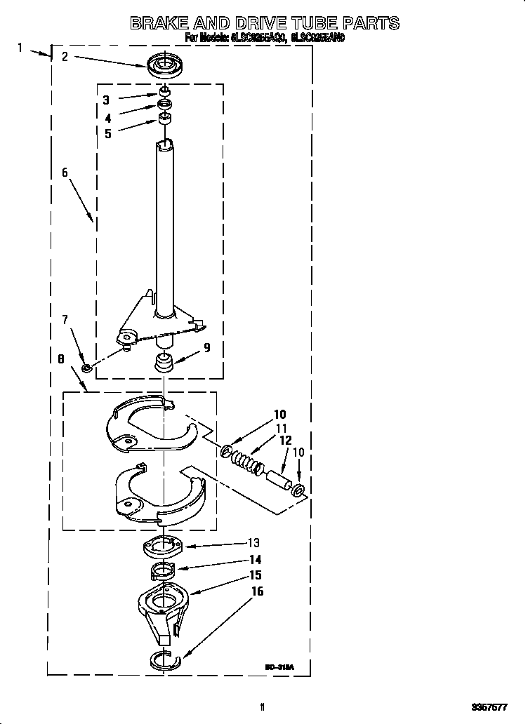 BRAKE AND DRIVE TUBE