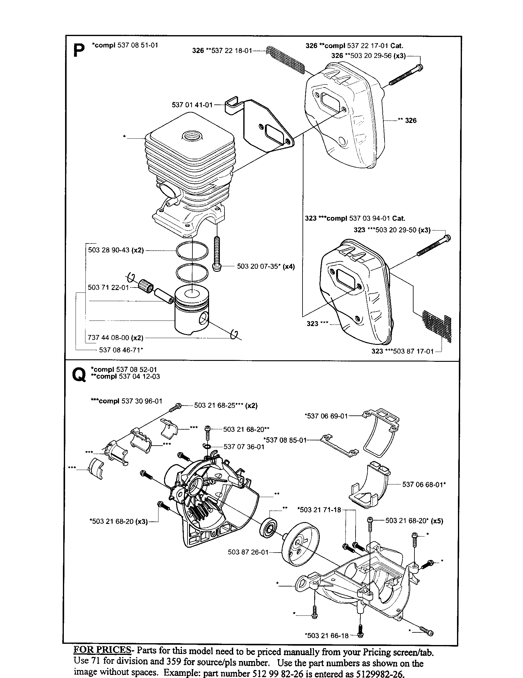 Cylinder/muffler/housing