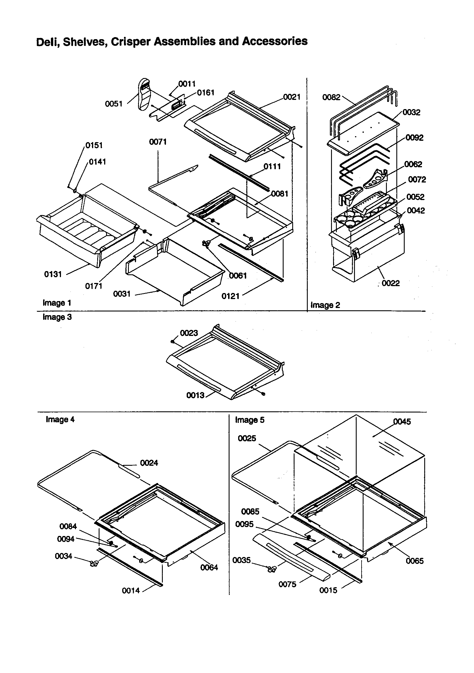 Deli/shelves/crisper/accessories