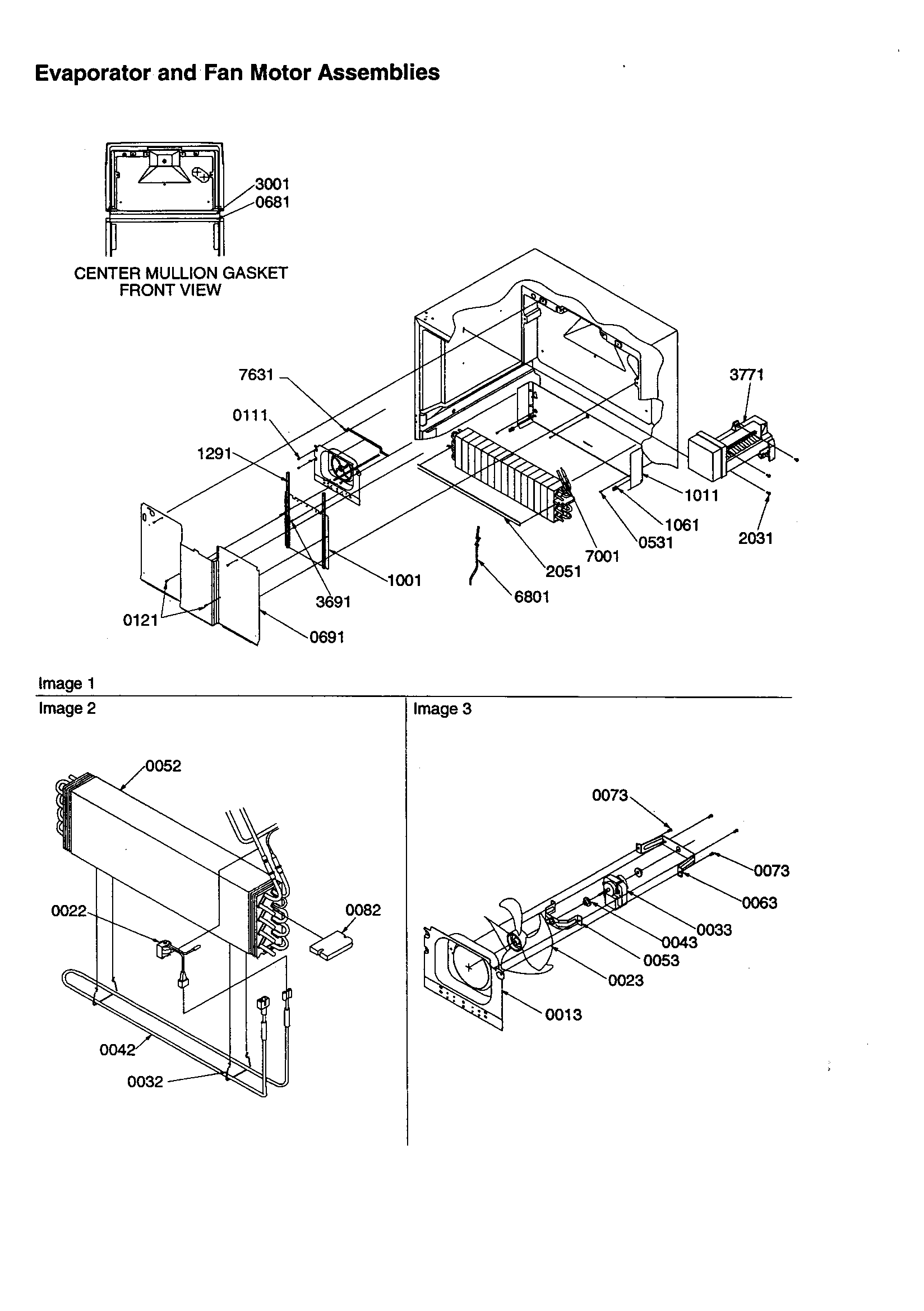 Evaporator and fan motor assemblies