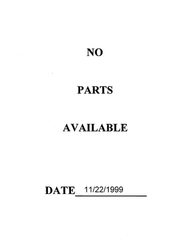 No parts available 11/22/1999