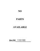 No parts available 11/22/1999