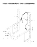 Dryer support and washer harness parts